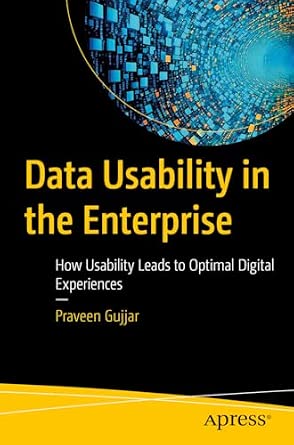 Data Usability in the Enterprise: How Usability Leads to Optimal Digital Experiences-Wow! eBook