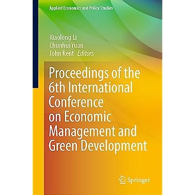 Proceedings of the 6th International Conference on Economic Management and Green Development