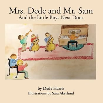 Paperback Mrs. Dede and Mr. Sam: And the Little Boys Next Door Book