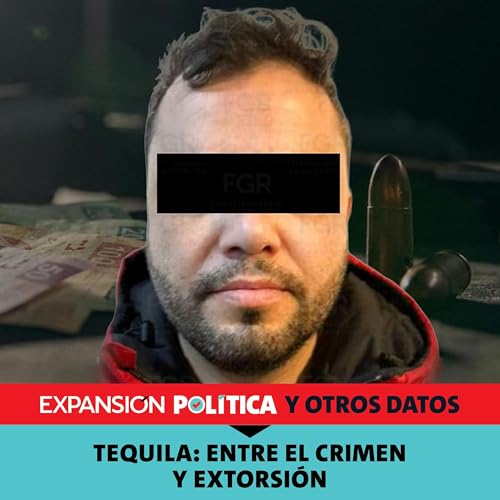 Para recordar: Tequila: entre el crimen y extorsi&oacute;n