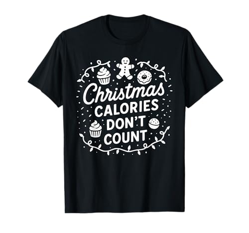Calorías navideñas Don't Count Funny Holiday Santa Camiseta