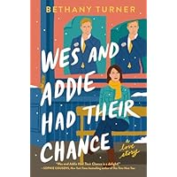 Wes and Addie Had Their Chance