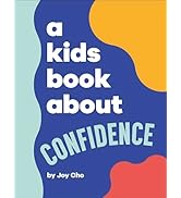 A Kids Book About Confidence