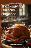 Thanksgiving Culinary Elegance: UNIKEEMAGAZINE TREND Nº4 (English Edition)