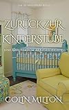 Zurück zur Kinderstube: Eine ABDL-Femdom-Windelgeschichte