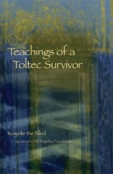 Paperback Teachings of a Toltec Survivor Book