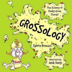 Grossology (Paperback)--by Sylvia Branzei [2002 Edition]