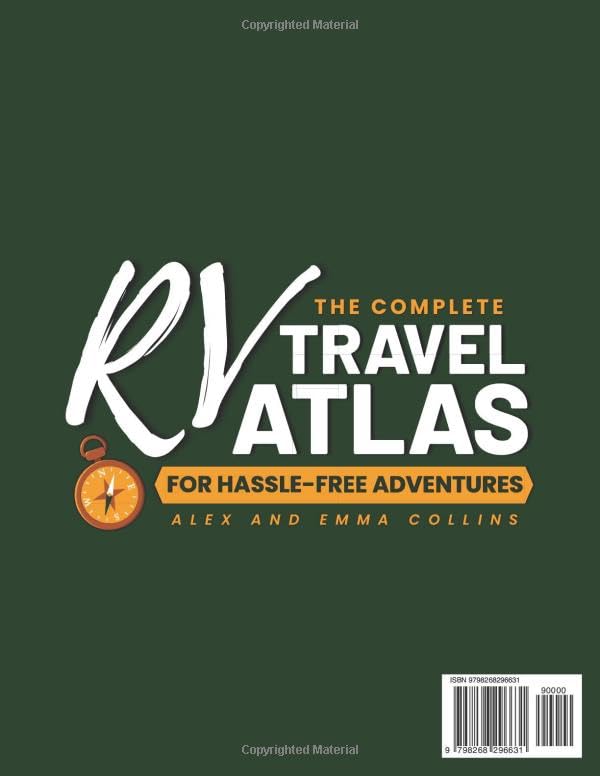 The Complete RV Travel Atlas for Hassle-Free Adventures: Your Essential Guide to Hidden Routes, Campgrounds, and Fuel Stops That Make Every Mile Simple, Every Stop Safe, and Every Trip Memorable - Image 2