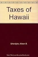 Taxes of Hawaii 0963115472 Book Cover