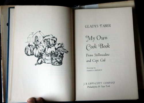 My Own Cook Book - From Stillmeadow and Cape Cod B000K9QY1U Book Cover