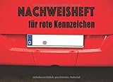 rotes kennzeichen deutschland österreich  Nachweisheft für rote Kennzeichen: Nachweisbuch für Prüfungsfahrten, Probefahrten, Überführungsfahrten  100 Seiten ca A5 Querformat im Auto-Design