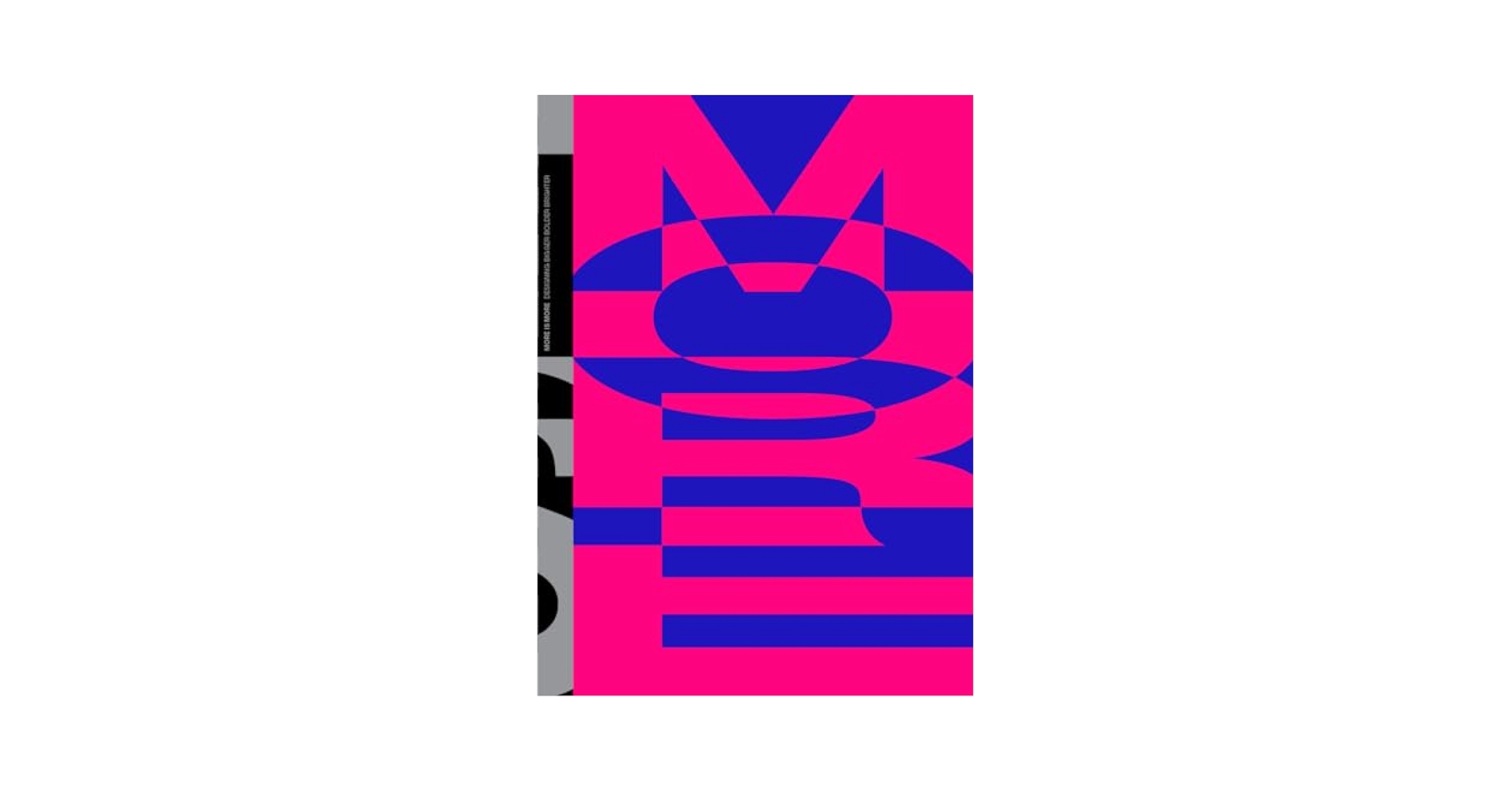 アート・デザイン・音楽 More is More Designing Bigger,Bolder .. More is More: Designing Bigger, Bolder, Brighter: Victionary