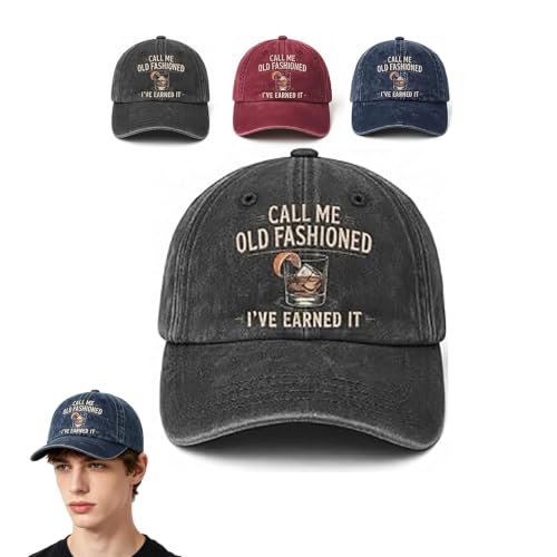 Call Me Old Fashioned I've Earned It Hat - Vintage Distressed Baseball Cap, Funny Whiskey Lounge Dad Hat (#A)