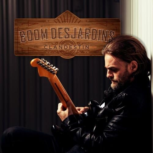 Clandestin [Audio CD] Boom Desjardin