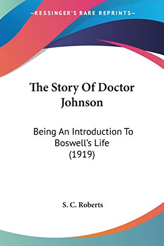 The Story Of Doctor Johnson: Being An Introduction To Boswell's Life (1919)