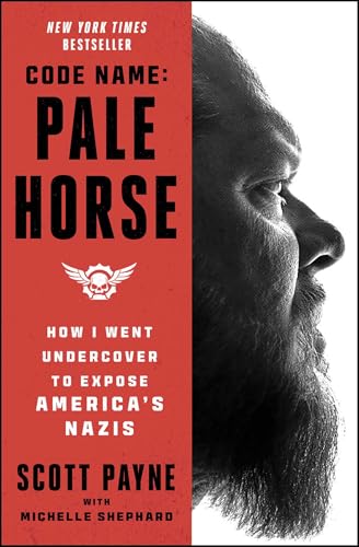 Code Name: Pale Horse: How I Went Undercover to Expose