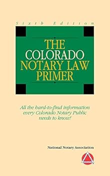 2012 Colorado Notary Law Primer