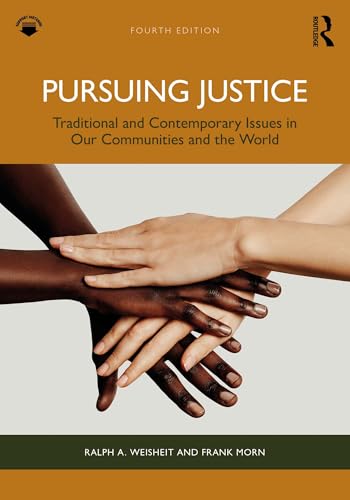 Pursuing Justice: Traditional and Contemporary Issues in Our Communities and the World