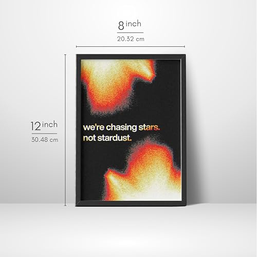 Image of Wall Framed Posters | 8x12 inch size | Motivational Quotes Posters |Motivational Photo Frame - inchWe Are Chasing Stars, Not Stardust inch Inspirational Wall Decor for Office, Bedroom, or Study