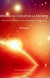 Voyage au c?ur de la mati&Atilde;&uml;re (French Edition)