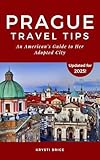Prague Travel Tips - An American's Guide to Her Adopted City