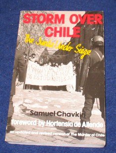 Storm over Chile: The Junta under siege 0882081756 Book Cover