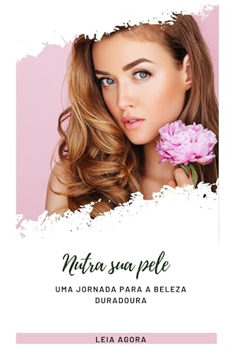 UMA JORNADA PARA A BELEZA DURADOURA
