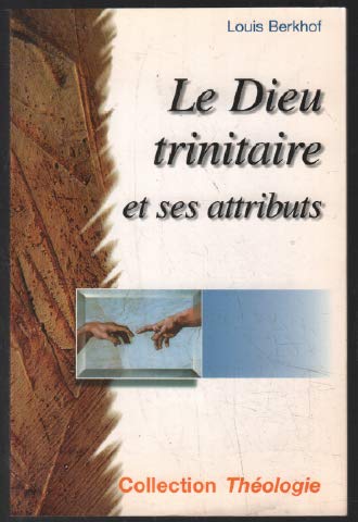 Amazon Le Dieu Trinitaire Et Ses Attributs 1ere Edition