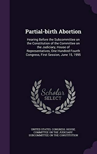 Partial-birth Abortion: Hearing Before the Subc... 134201684X Book Cover