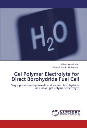 Gel Polymer Electrolyte for Direct Borohydride Fuel Cell: Sago, potassium hydroxide and sodium borohydride as a novel gel polymer electrolyte
