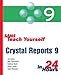 Sams Teach Yourself Crystal Reports 9 in 24 Hours (Sams Teach Yourself in 24 Hours)