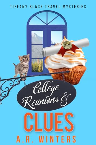 College Reunions and Clues: A Cozy Tiffany Black Travel Mystery book cover