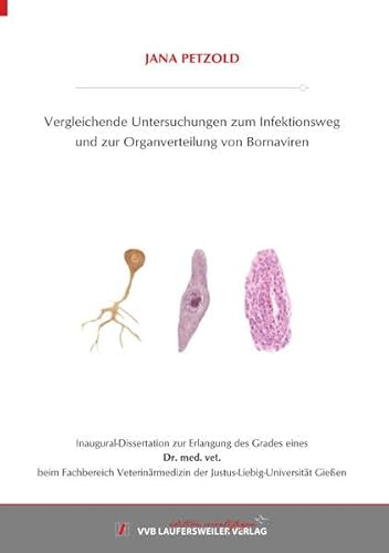 Vergleichende Untersuchungen zum Infektionsweg und zur Organverteilung von Bornaviren (Edition Scientifique)