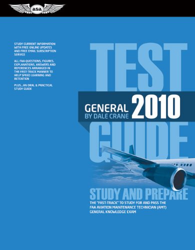 General Mechanic Test Guide.pdf General Test Guide 2010: The Fast-Track to Study for and Pass the FAA ...