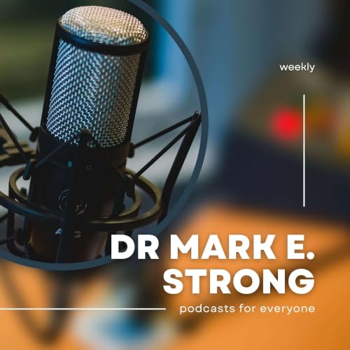 『Dr. Mark E Strong's Podcast』のカバーアート