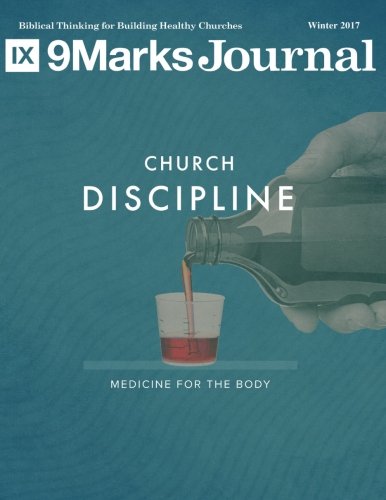 Church Discipline: Medicine for the Body 1983569984 Book Cover
