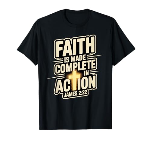 Faith Is Made Complete in Action James 2:22 �L���X�g�̏\���� T�V���c