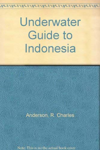 Underwater Guide to Indonesia Underwater Guide to Indonesia