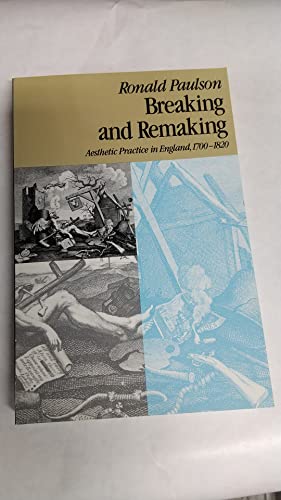 Breaking and Remaking: Aesthetic Practice in En... 0813514401 Book Cover
