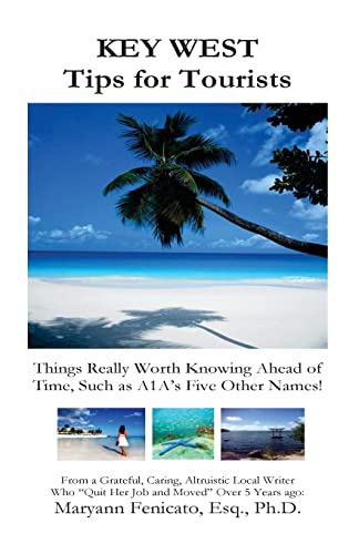 Key West Tips for Tourists (Black and White interior): Things Really Worth Knowing Ahead of Time, Such as A1A's Five Other Names!