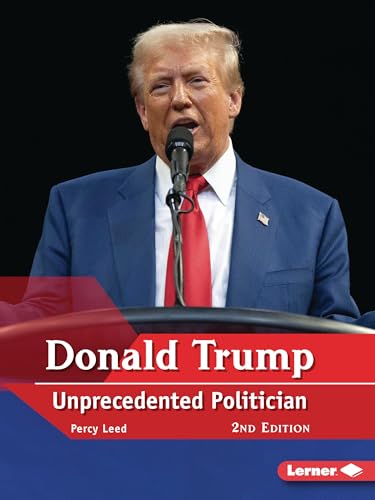 Donald Trump, 2nd Edition: Unprecedented Politician (Gateway Biographies)
