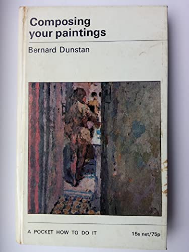 Composing your paintings (A Pocket how to do it) 0289797470 Book Cover