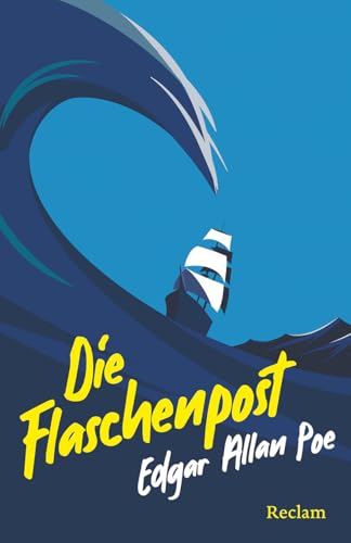 Die Flaschenpost. Erzählungen: Eine spannende Geschichte über die Abenteuer auf einem Geisterschiff (Reclams Universal-Bibliothek)
