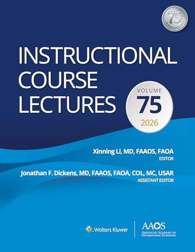 Instructional Course Lectures: Volume 75 (AAOS - American Academy of Orthopaedic Surgeons)