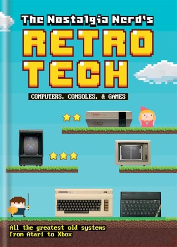 Product Image of the The Nostalgia Nerd's Retro Tech: Computer, Consoles and Games
