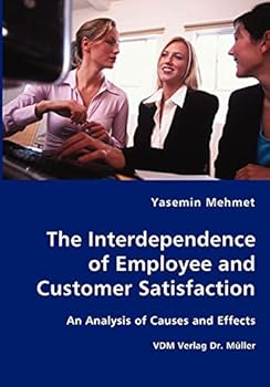 Paperback The Interdependence of Employee and Customer Satisfaction Book