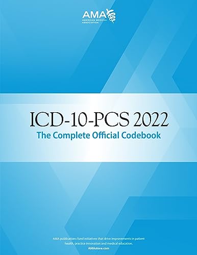 Compare Textbook Prices for ICD-10-PCS 2022: The Complete Official Codebook 1 Edition ISBN 9781640161597 by American Medical Association