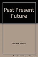 PAST PRESENT FUTURE B000O6LETG Book Cover