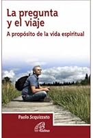 La pregunta y el viaje: A propósito de la vida espiritual (Armonía) 8416180202 Book Cover