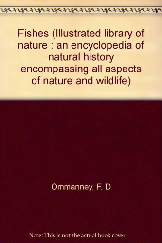 Fishes (Illustrated library of nature : an ency... B0006YSILI Book Cover